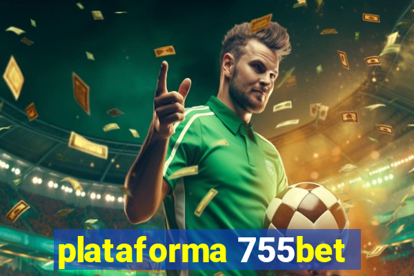 plataforma 755bet